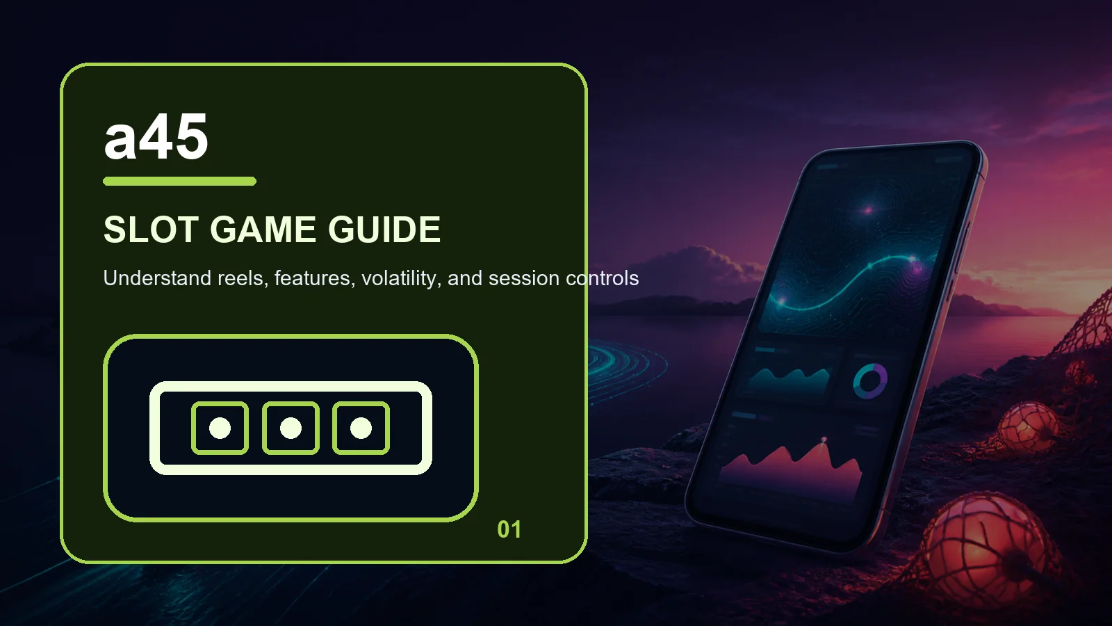 a45 slots full-width visual guide 1